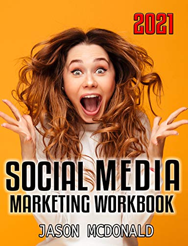 Social Media Marketing Workbook (2021): How to Use Social Media for Business (2021 Social Media Marketing 1) - Epub + Converted Pdf